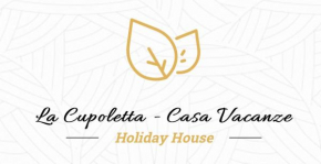La Cupoletta -Holiday House - GILDA